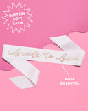 xo, Fetti Bride to Be Sash | Bachelorette Party Decorations White + Rose Gold, Bridal Shower Gift, Bridesmaid Favors