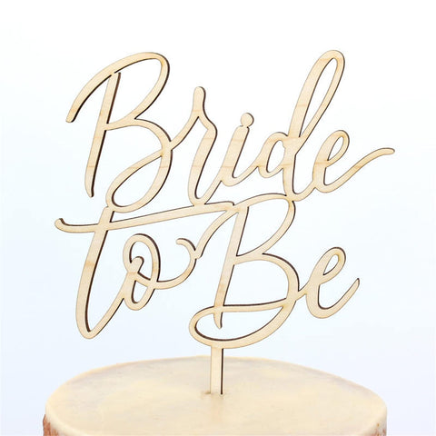 Bride To Be Cake Topper for Bridal Shower Decoration - Bachelorette Rustic Wedding Party , Wood
